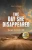 The Day She Disappeared by Sam Genever Paperback Book 9781804059944