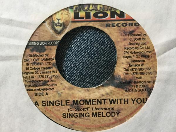 7inch Record SINGING MELODY - A Single Moment With You NONE Roaring Lion Re 2004 Jamaica Reggae, Ska & Dub Used