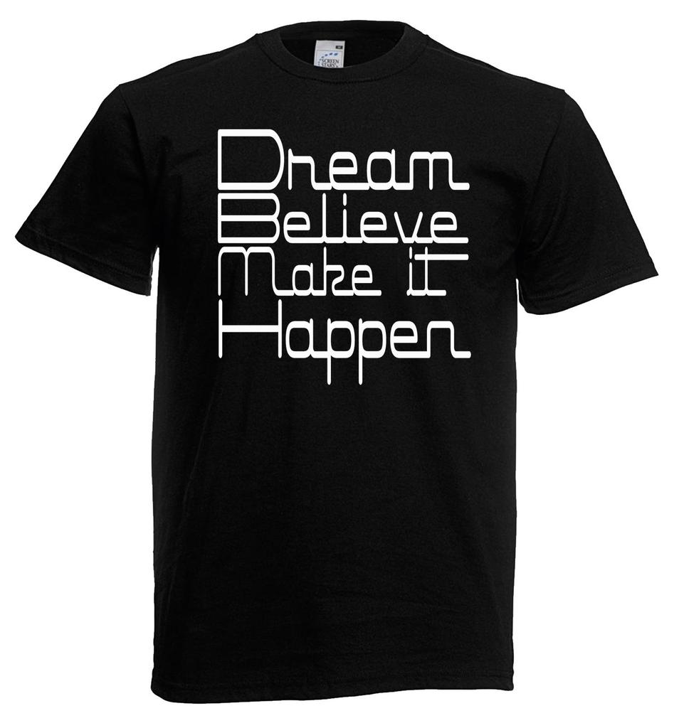 Adults Dream Believe Make It Happen Inspirational Quote Unisex Black TShirt
