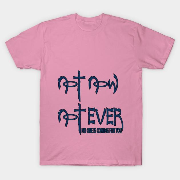 T Shirt Women Not Now Not Ever V1 Harajuku Print Kawaii Tshirt Summer Short Sleeve Female T-Shirt Top Tee