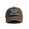 Please Be Patient I Have Autism Baseball Cap Distressed Hats Cap Men Retro Outdoor Summer Adjustable Hat MZ-284