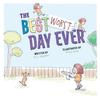 The Best Worst Day Ever : A Children's Book That Inspires a Positive Mindset for Ages 4-8 Kitabı