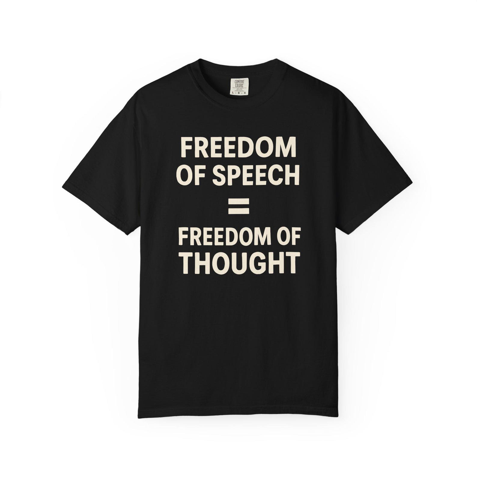 Freedom of Speech Shirt: Comfort Colors 1717 T-Shirt - Free Thought Graphic Tee 4XL