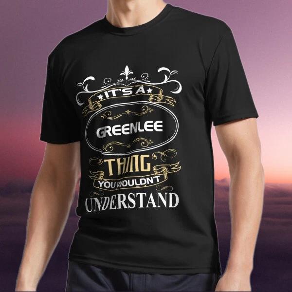 

New Shirt Greenlee Name Shirt It s A Gre Active Logo T-Shirt Funny Size S to 5XL XL