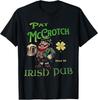 Pat Mccrotch Irish Pub St Patricks Day Dirty Adult Drink T-Shirt