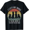 I Left My Dogs To Be Here This Better Be Good Dog Dad Mom T-Shirt