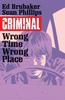 Criminal Volume 7 Wrong Place Wrong Time by Ed Brubaker Paperback Book 9781632158772