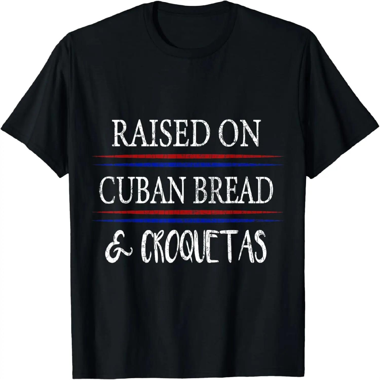 

Raised On Cuban Bread Funny Hispanic Heritage Month Graphic T-Shirt XXXXXL різнокольоровий