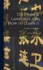 The The Chinese Language and How To Learn It : a Manual for Beginners Book
