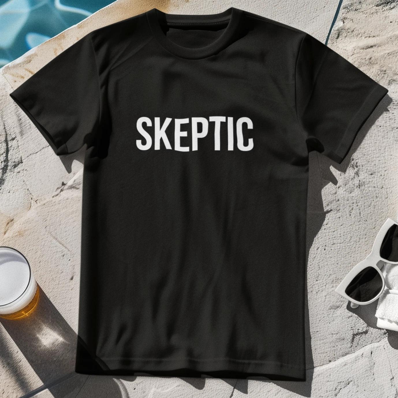SKEPTIC T-Shirt - philosophy belief skepticism non paranormal knowledge science 4XL