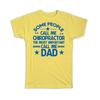 Gift T-Shirt : CHIROPRACTOR Dad Important People Family Fathers Day