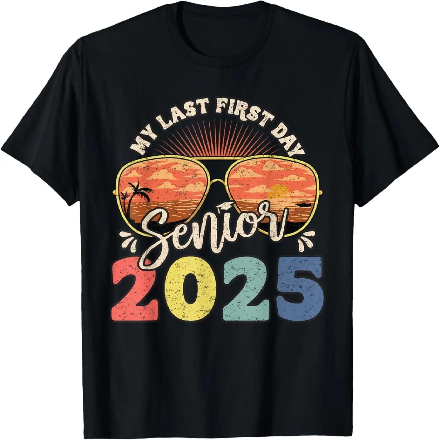 My Last First Day Senior 2025 Back To School Class Of 2025 T-Shirt S