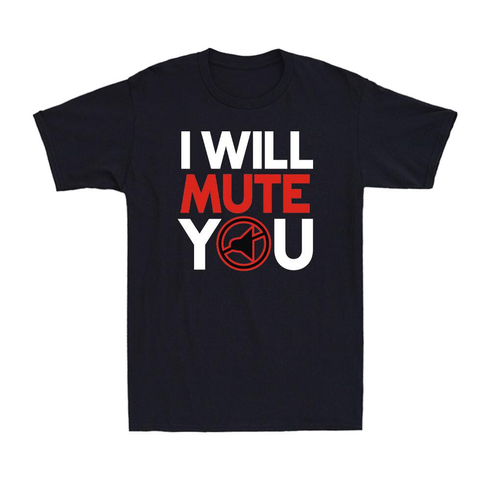 I Will Mute You Audio Sound Engineer Recording Editor Men s T-Shirt M