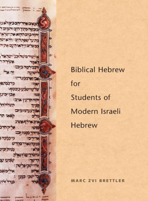 The Biblical Hebrew for Students of Modern Israeli Hebrew Book