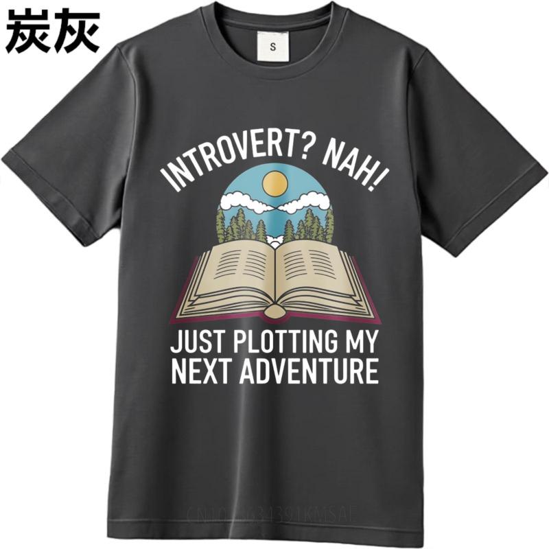 Stylish Tshirt Soft For man Round Neck tshirt Oversized Introvert Nah Just Plotting My Next Adventure Fashionable Man Tee shirt