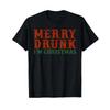 Merry Drunk Im Christmas T Shirt Vintage Stretched Soft Fashion Streetwear Designer Clothes Graphic Comfortable Unisex