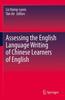Kniha Assessing the English Language Writing of Chinese Learners of English