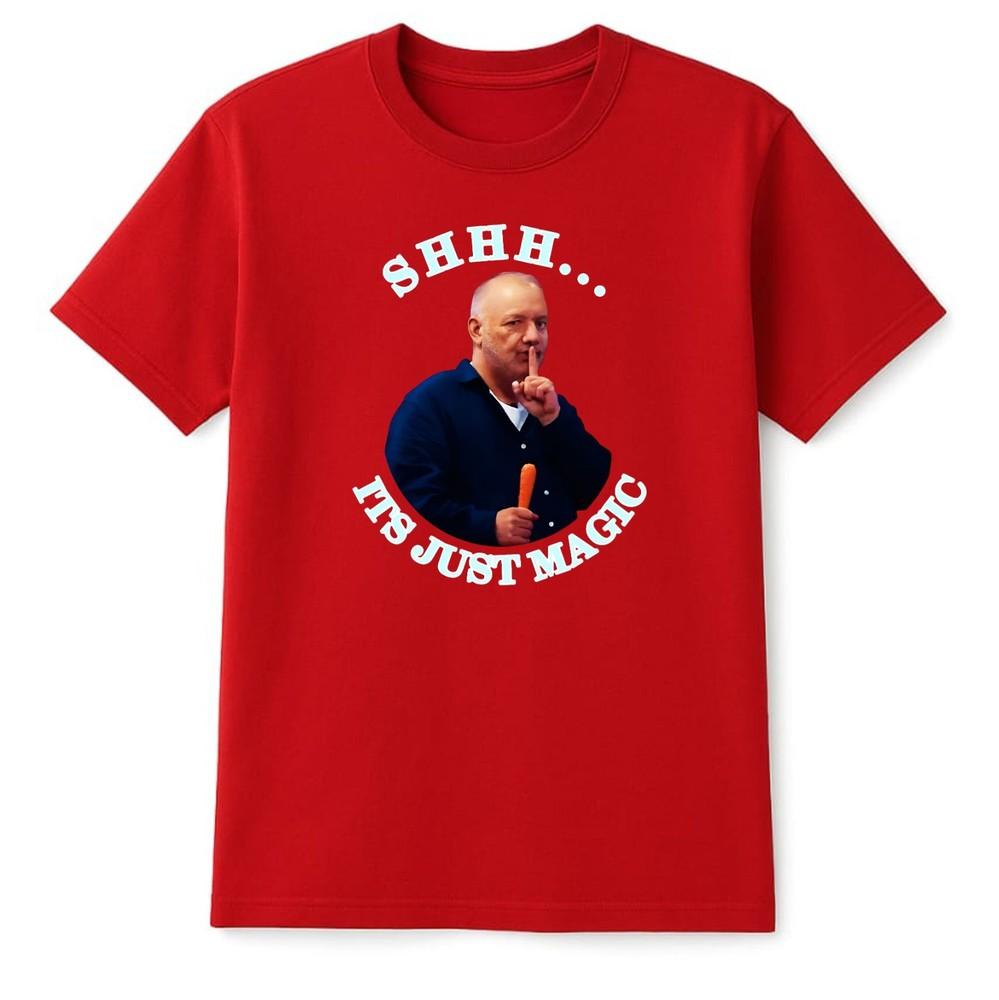 Shhh Its Just Magic TShirt Funny Meme Bob Mortimer Style Unisex Gift Tee Shirt S