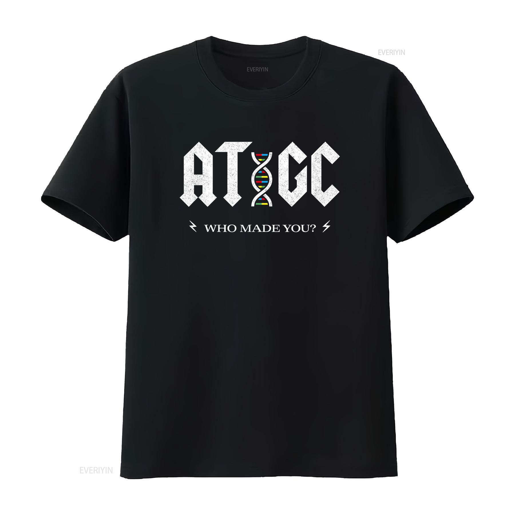 

Funny Science T Shirt ATGC Biology DNA Strand Double Helix Who Made You Design vintage Washed Comfortable designer clothes Soft 4XL