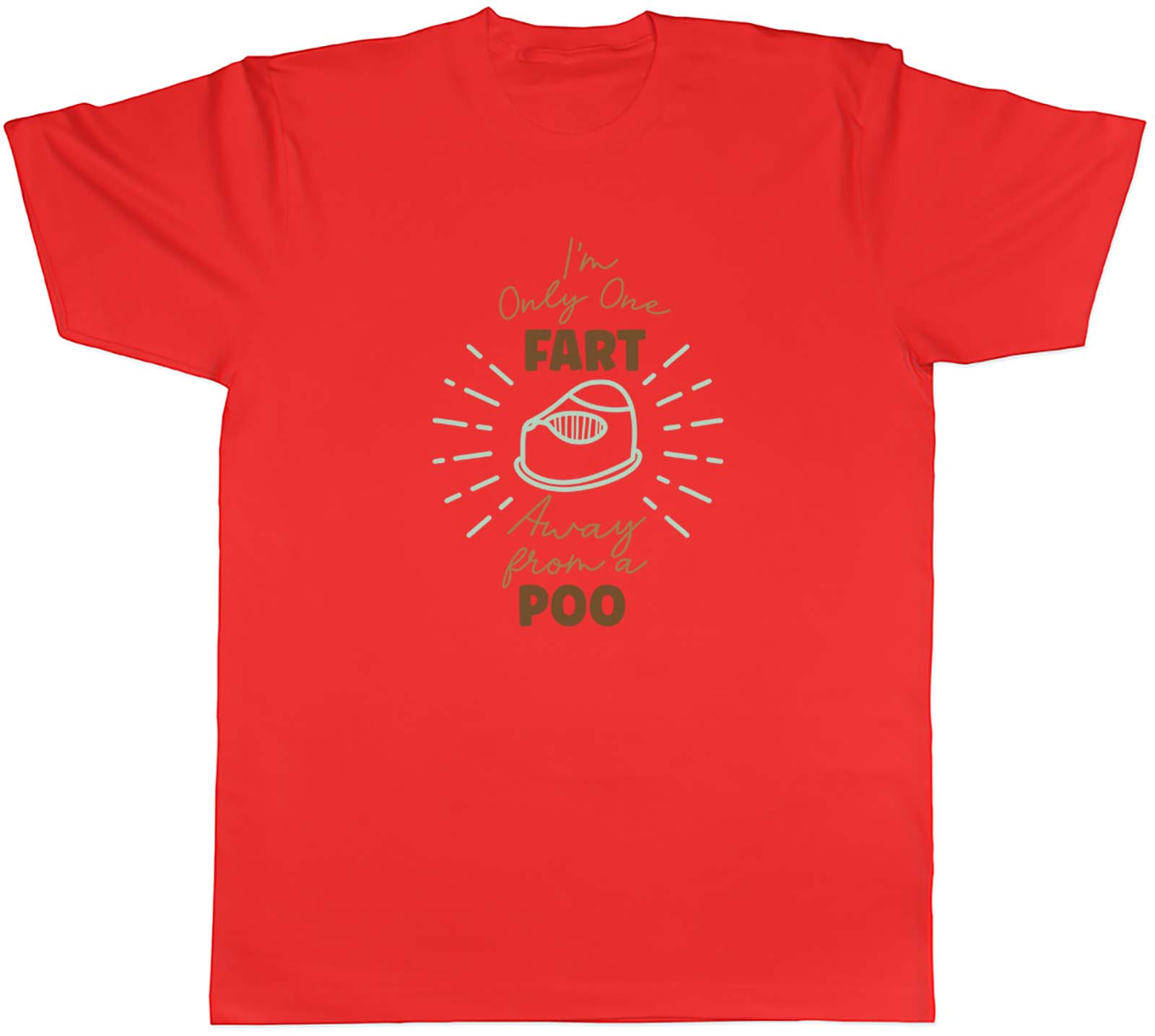 Im One Fart Away From A Poo Unisexs Unisex TShirt Tee Gift S