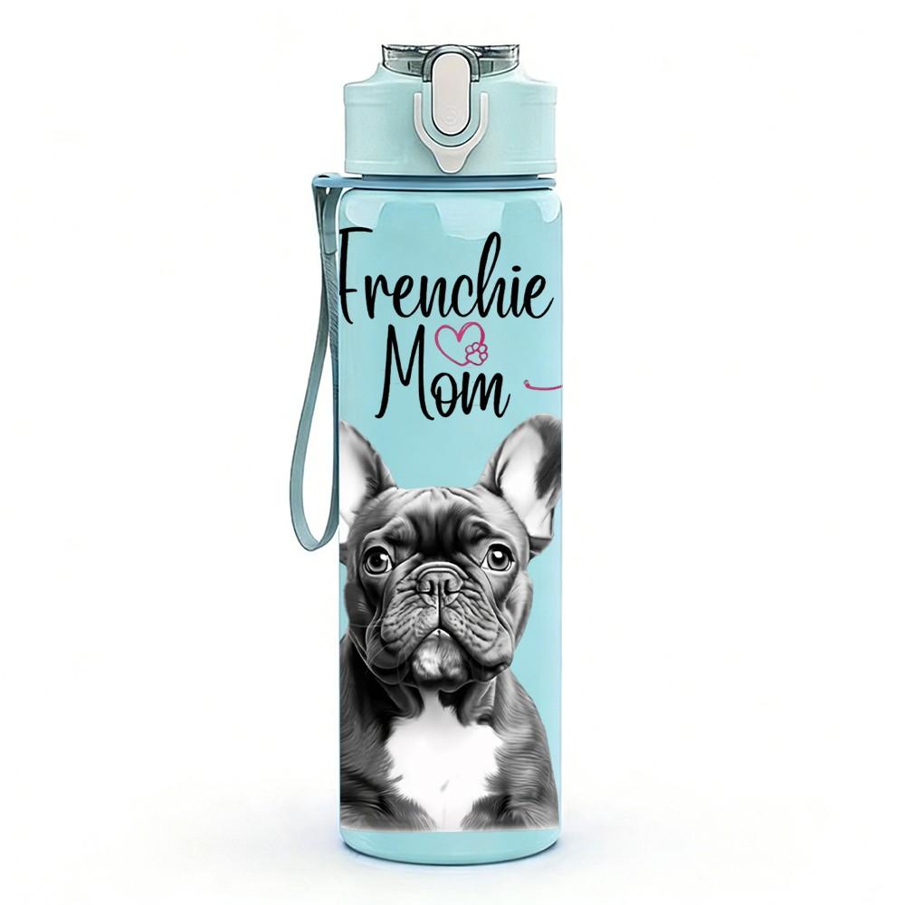 1PC French Bulldog Terrible Mom Quote Art 750ml Color Plastic Sports Water Bottle Leakproof Flip Straw Lid Suitable for Sports Office Home Use