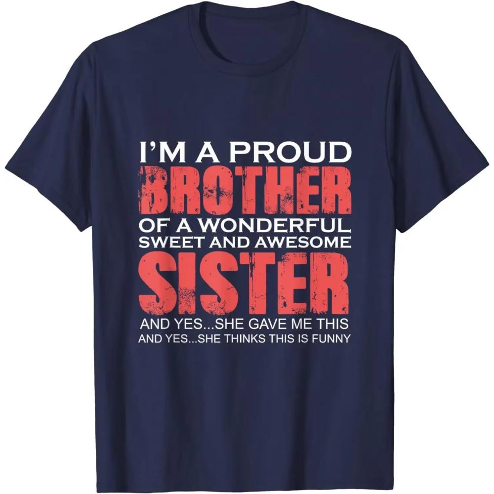 Funny for Brother of the Great Sister Birthday Clothing T-Shirt
