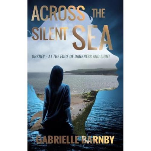 Across the Silent Sea by Gabrielle Barnby Paperback Book 9781914399824