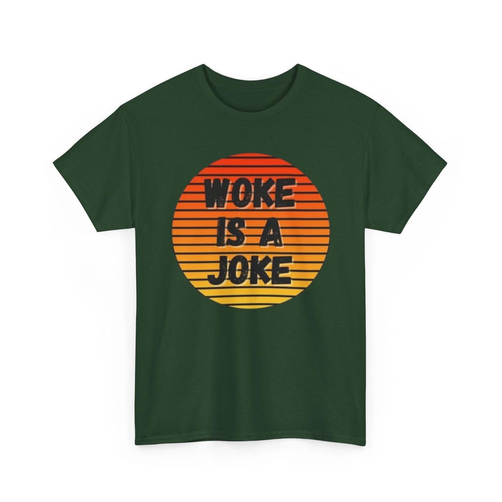 Woke Is A Joke T shirt Liberal Communist Socialist USA America Based Freedom XL