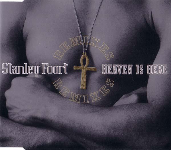 CD STANLEY FOORT Heaven Is Here Remixes 8557832 Polydor 1994 Канада Танцевальная Электроника Б/У