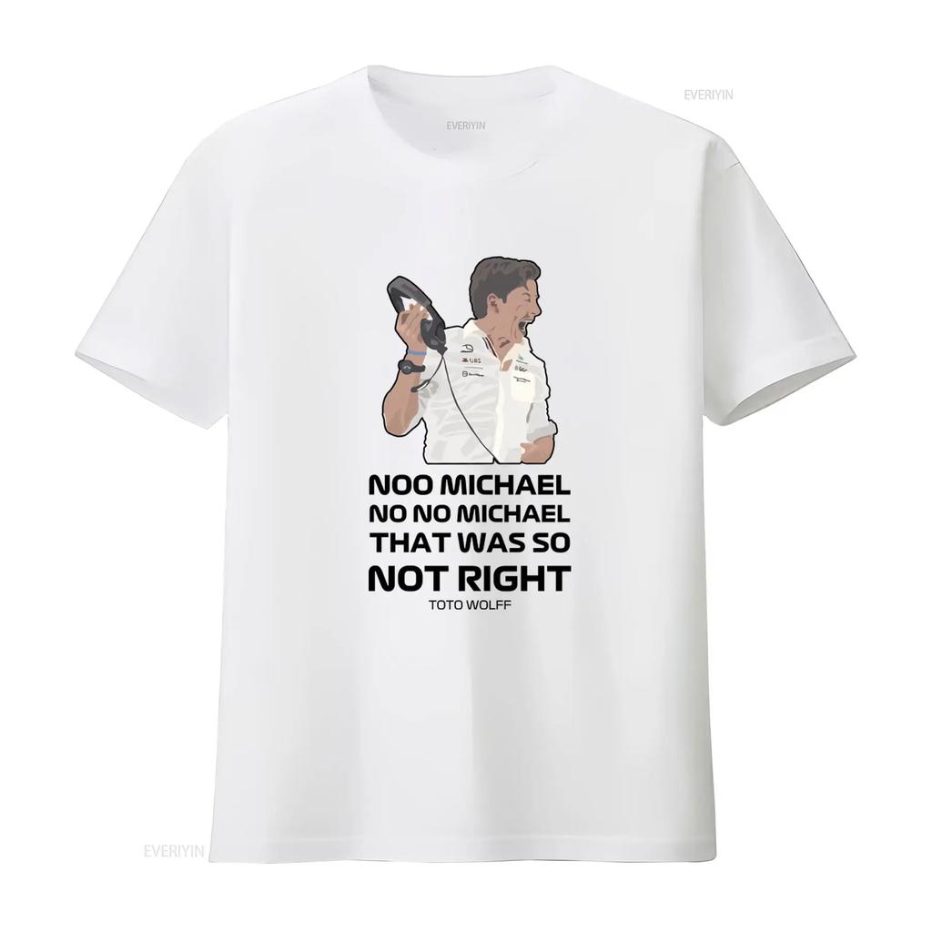 Toto Wolff 'Nie Nie Michael To Było Tak Bardzo Nie w Porządku' Koszulka z Nadrukiem dla Mężczyzn vintage Wypłukana Unisex Wszechstronna streetwear Oddychająca