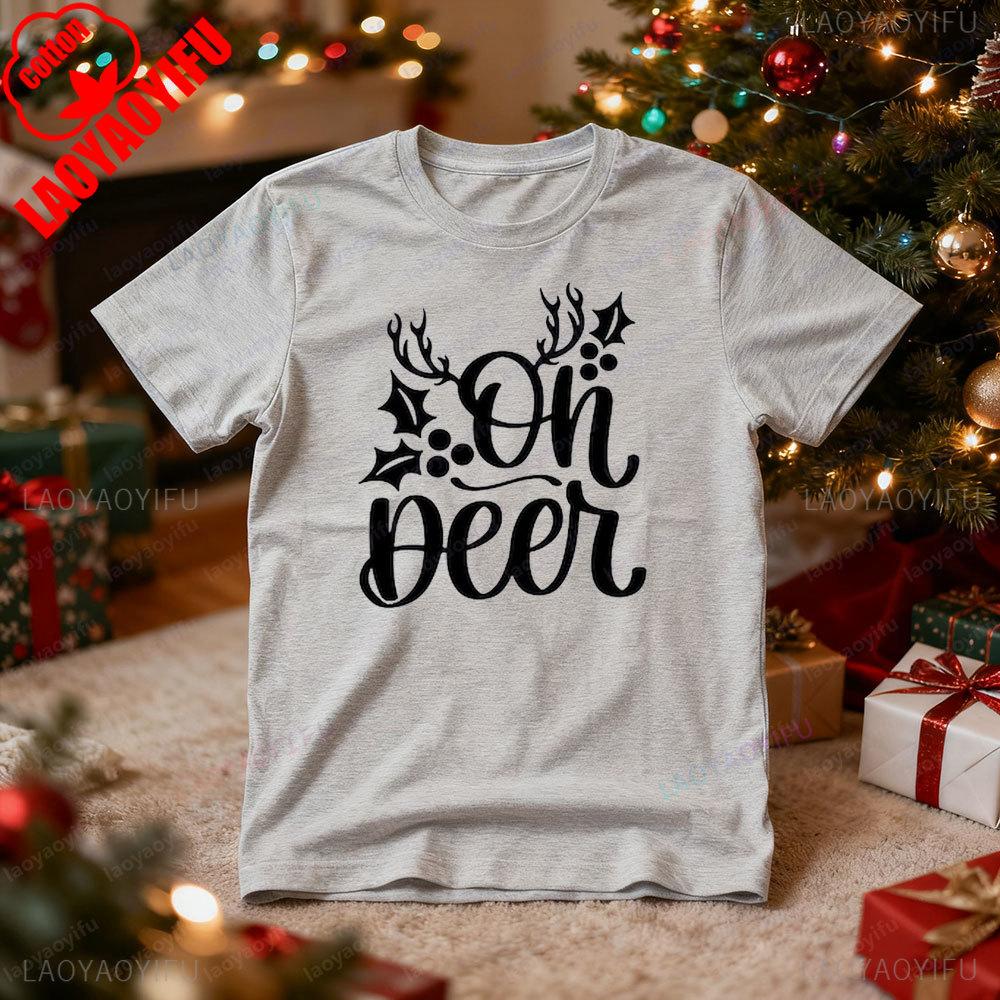 Oh Deer Shirt Christmas Antlers TShirt Merry Christmas Deer Shirt Xmas Couple Clothing Unisex Women Casual Fashion Festival Costume