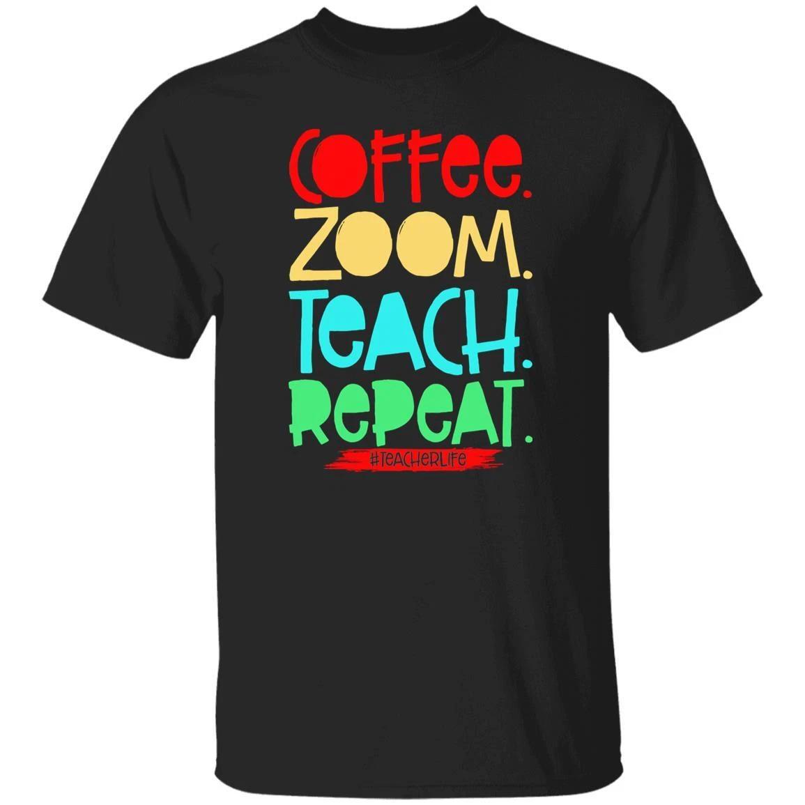 Coffee zoom teach repeat teacher life Unisex shirt gift black dark heather XL