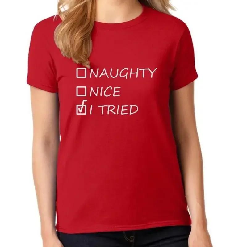 Ladies Naughty Nice I Tried T Shirt Santa Christmas Holiday
