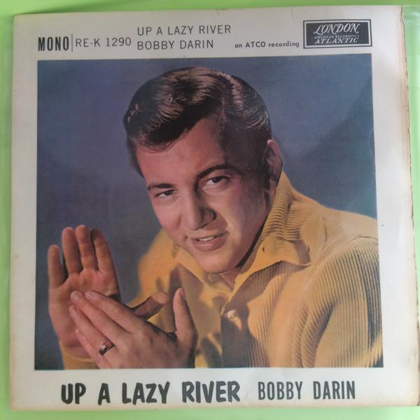 

7inch Record BOBBY DARIN - Up A Lazy River 45REK1290 London Records 1960 UK Rock Used
