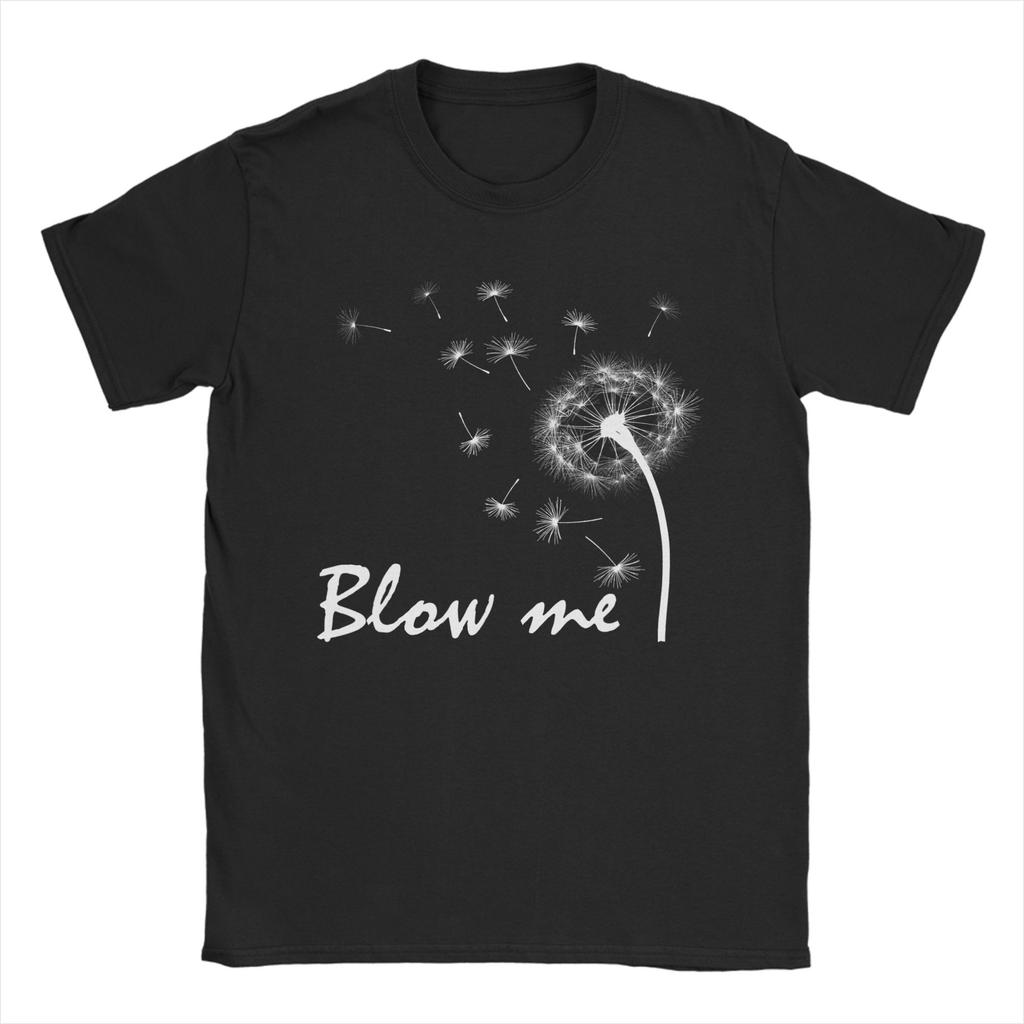 Mens TShirt Blow Me Dandelion Flower Funny Puffball With Flying Seeds Cool Pure Cotton Tees Short Sleeve T Shirts Round Neck