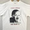 Maglietta Vintage Martin Luther King Jr I Have a Dream Uomo XL Anni '90 Destiny Get Busy T-Shirt Unisex