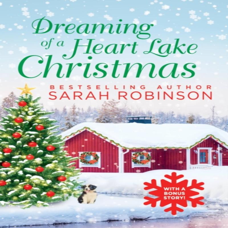 Dreaming of a Heart Lake Christmas by Sarah Robinson Paperback Book 9781538755082