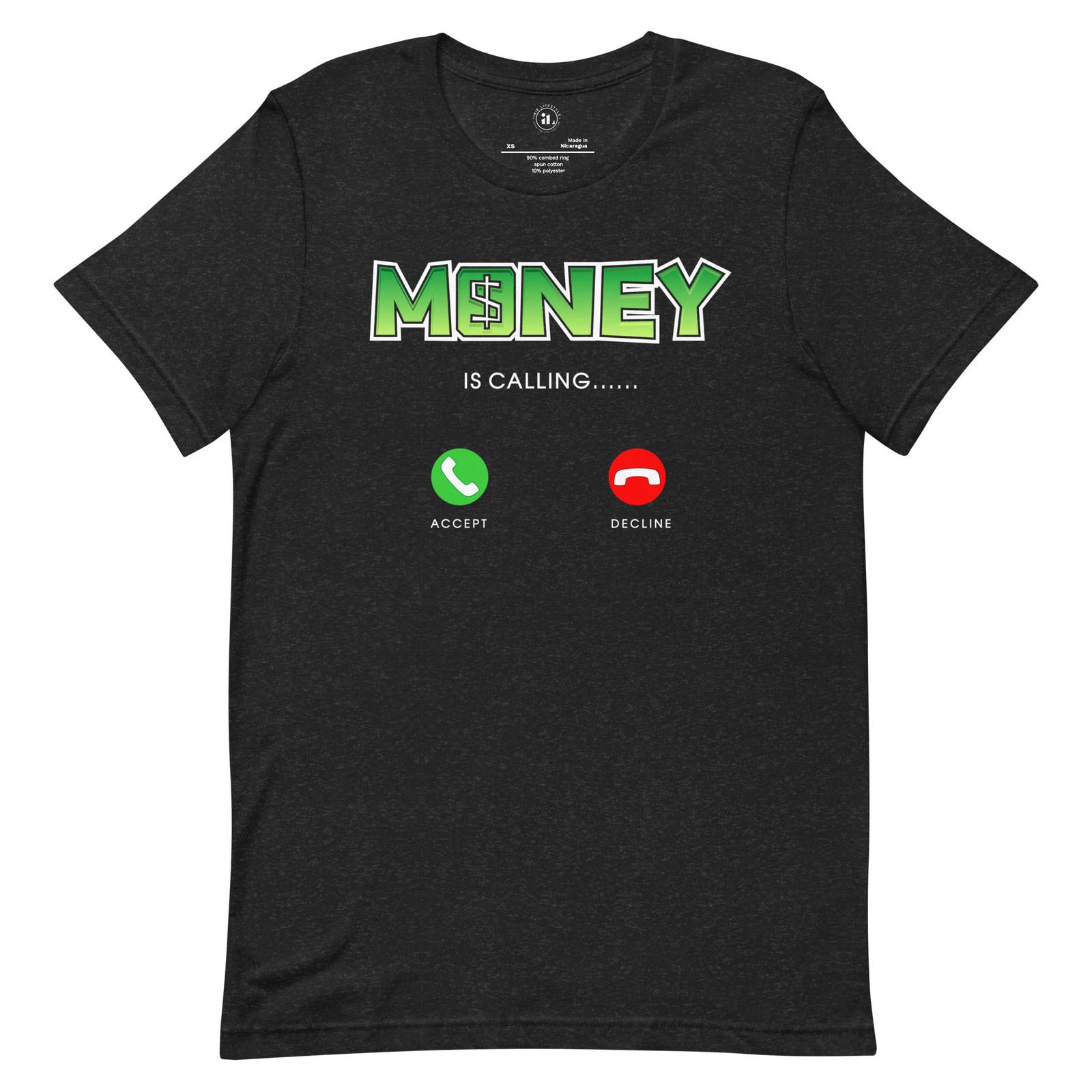 MONEY IS CALLING. Unisex t-shirt XXXXL