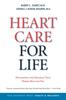 The Heart Care for Life : Developing the Program That Works Best for You Book