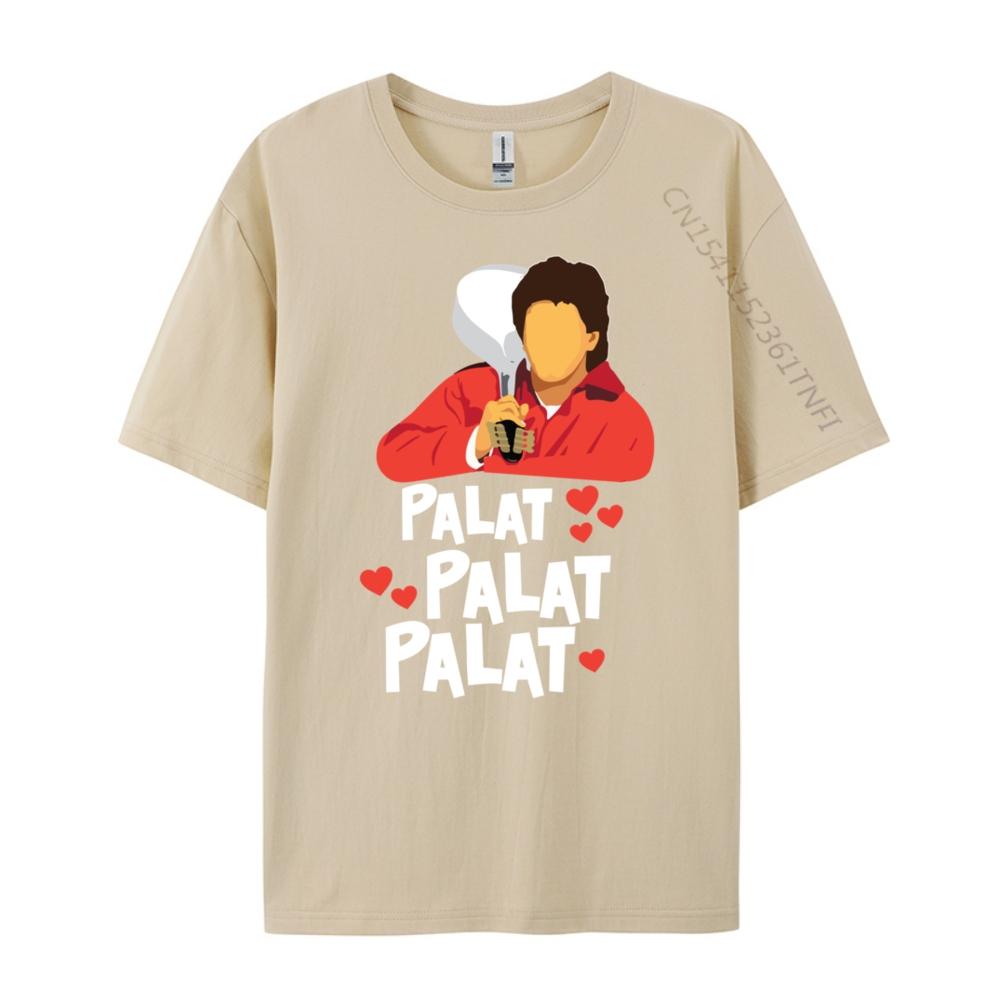Palat Palat Palat Meme Bollywood Indian South Asian Humor Graphic T Shirts 100 Cotton Camiseta Crazy