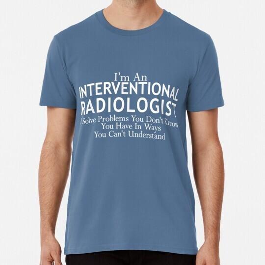 Interventional Radiologist Funny Ir Radiology Gift S to 5XL Made in USA T-Shirt Unisex T-Shirt XXXL