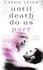 The Until Death Do Us Part : 1 Book
