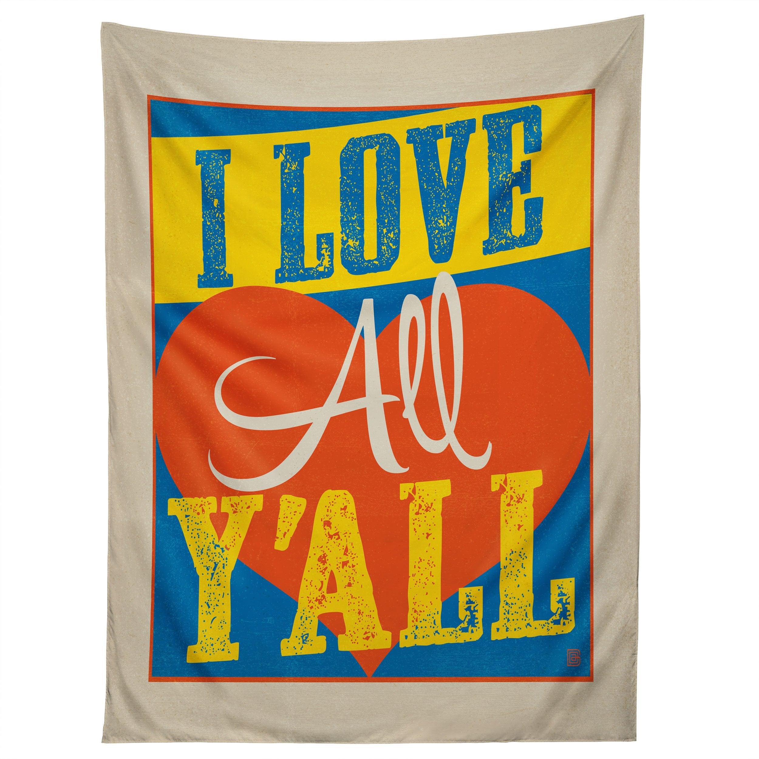 I LOVE ALL YALL tapestry 75x100