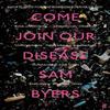 Come Join Our Disease by Sam Byers Paperback Book 9780571360093