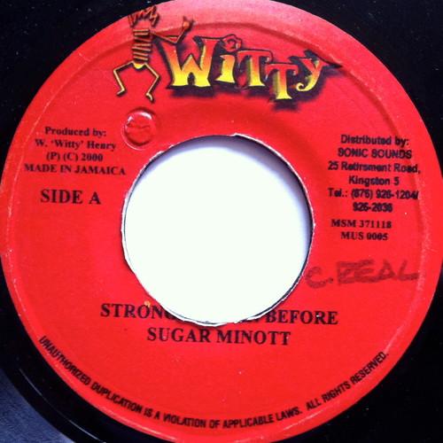 7inch Record SUGAR MINOTT / JUNIOR WILSON - Stronger Than Before / Nah Follow D NONE Witty 2000 Jamaica Reggae, Ska & Dub Used