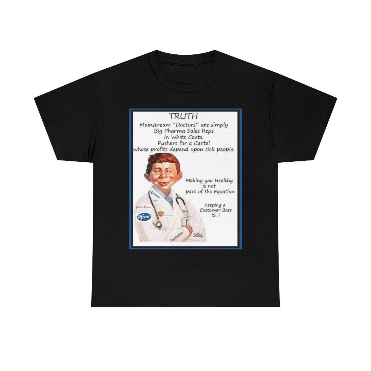 Alfred E says Doctors only make customers Unisex Heavy Cotton Tee M