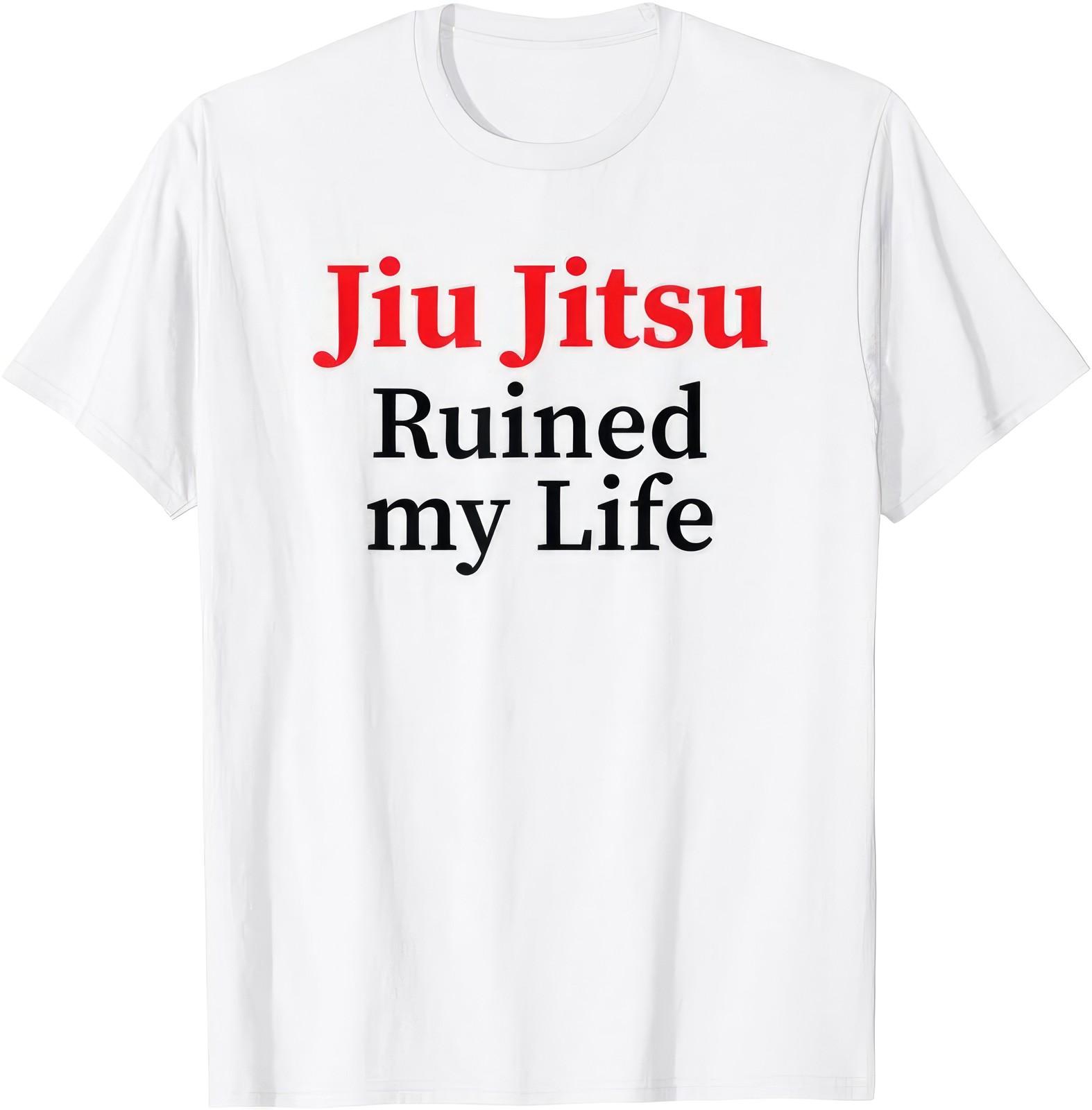 Jiu Jitsu Ruined My Life Funny Martial Arts BJJ Grappling Fighter T Shirt M