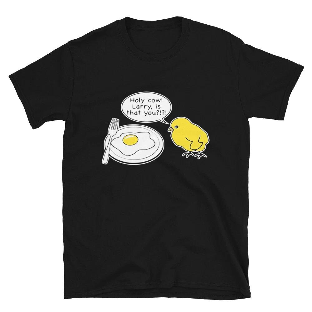 Holy Cow Larry Is That You Joke Gift Classic Fit TShirt S