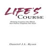 Lifes Course by Daniel J L Ryan Paperback Book 9781398461338