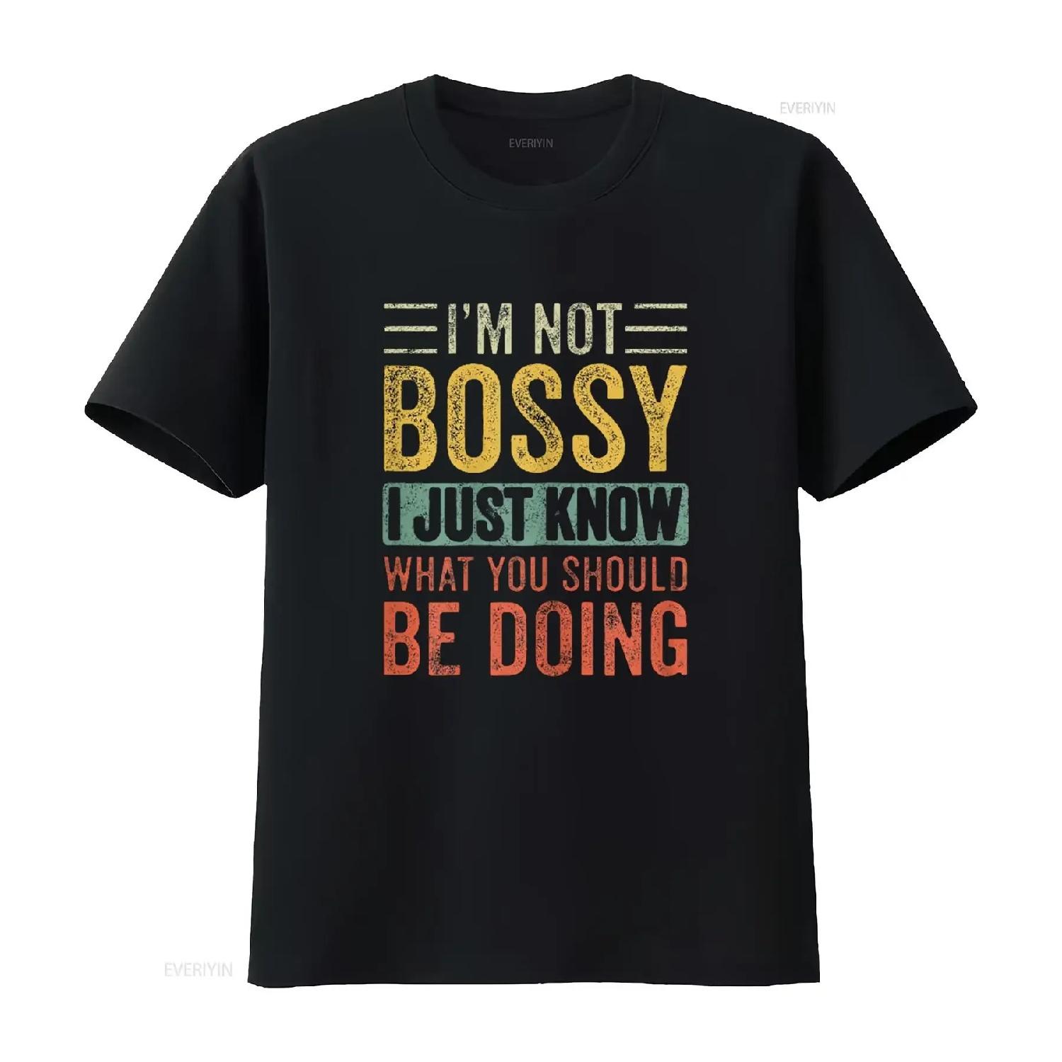 

Funy Saying T Shirt for Women I m Not Bossy Just Know What You Should Be Doing Casual Tops Black Small vintage Washed Unisex XXXXXL чорний